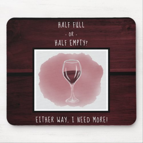 Red Wine Glass Half Empty Full Saying Watercolor Mouse Pad