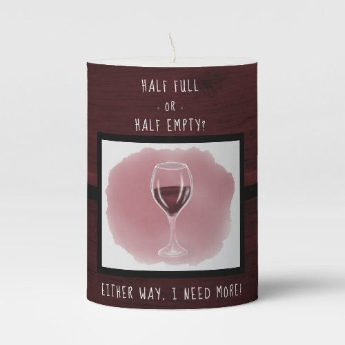 Red Wine Glass Half Empty Full Saying Watercolor Pillar Candle