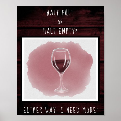 Red Wine Glass Half Empty Full Saying Watercolor Poster