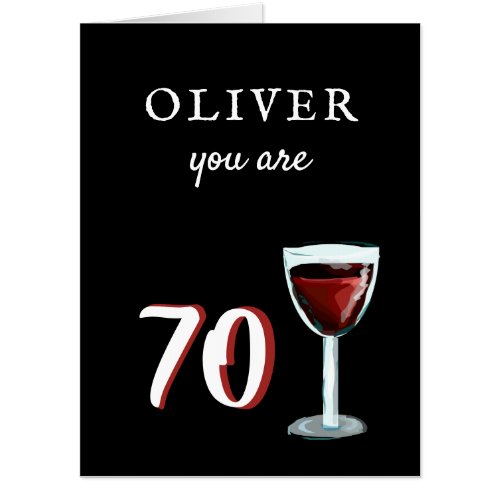 Red Wine Glass Jumbo Giant 70th Birthday Card - Red Wine Glass Jumbo Giant 70th Birthday card. Personalize this card with your name, age and text inside the card. Inside the card is plenty of room for the family and friends to sign and to add their personal wishes and thoughts.
