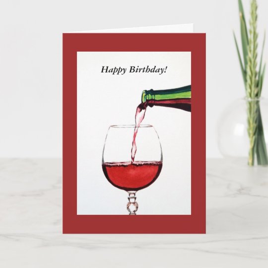 Red Wine Happy Birthday Card Zazzle Com