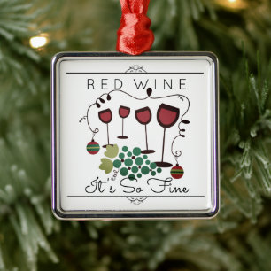 Red wine it's so fine gourmet Christmas ornament