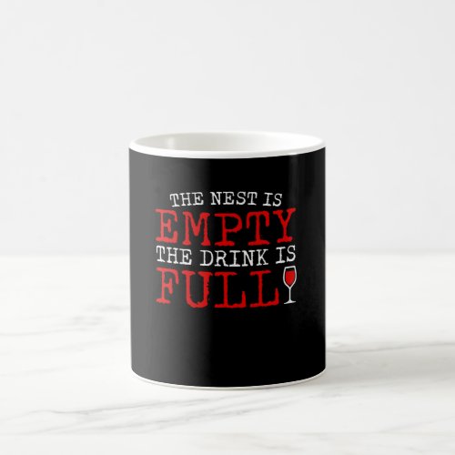 Red Wine Lover Nest Empty Drink Is Full Coffee Mug