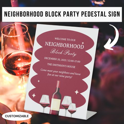Red Wine Neighborhood Block Party Pedestal Sign