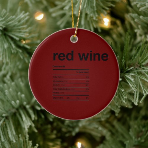 Red Wine Nutritional Information Facts Ceramic Ornament