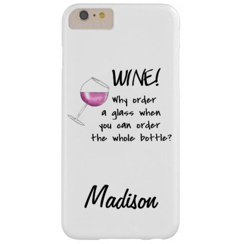 Red Wine Order Whole Bottle Art Name Personalized Barely There iPhone 6 Plus Case
