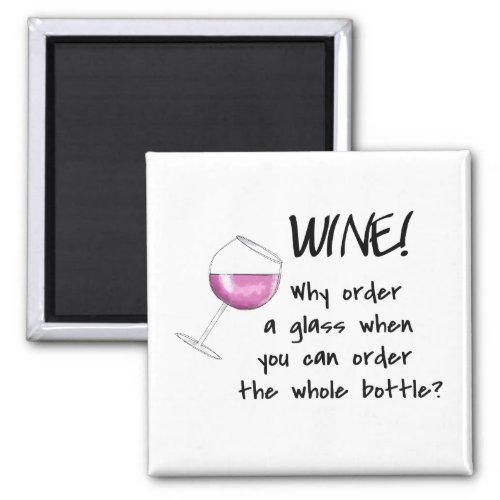 Red Wine Order Whole Bottle Funny Word Saying Magnet