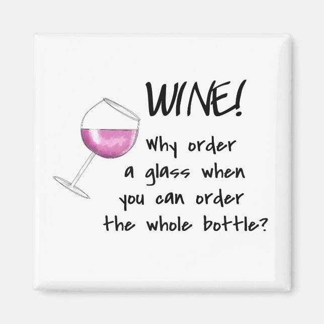 Red Wine Order Whole Bottle Funny Word Saying Magnet (Front)