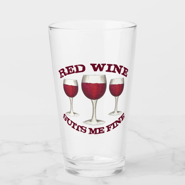 Red Wine Suits Me Fine Glass of Merlot Cabernet (Front)