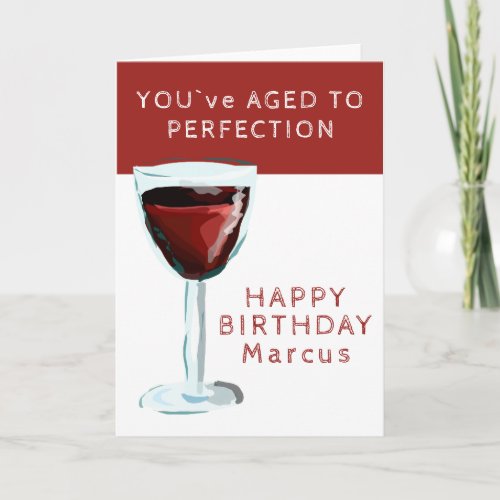 Red Wine Theme Aged to Perfection Name Birthday Card