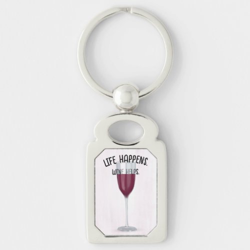 Red Wine With Fun Quote  Keychain