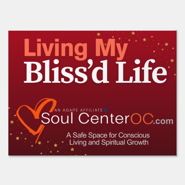 Red Yard Sign -- Living My Bliss'd Life (Front)