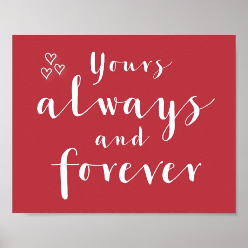 Red Yours Always And Forever Poster Matte 10x8