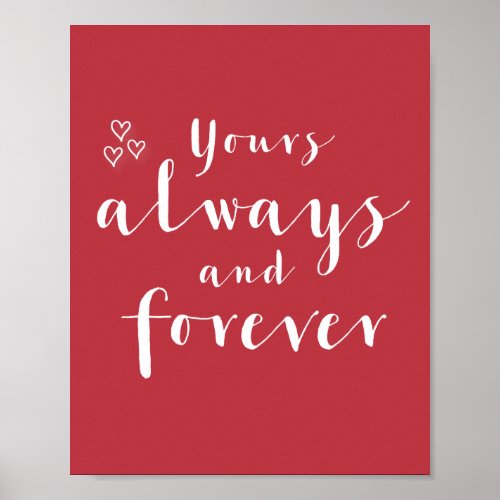 Red Yours Always And Forever Poster Matte 8x10