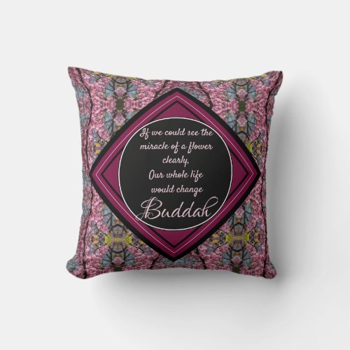 Redbud Branches Budda Flower Quote Throw Pillow