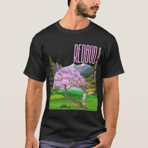 Redbud: Love and Hope T-Shirt