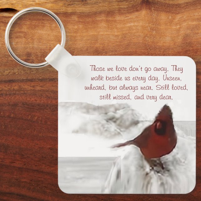RedCardinal "Those we love don't go away" Keychain (Front)