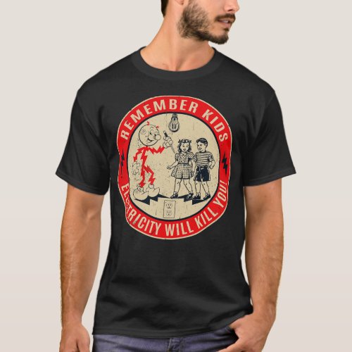 Reddy Kilowatt Electricity will kill you T_Shirt