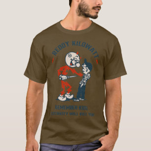 Reddy Kilowatt electricity will kill youTShirt  T-Shirt