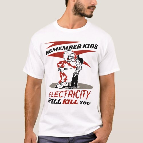 Reddys Kilowatts Electricity Will Kill You T_Shirt