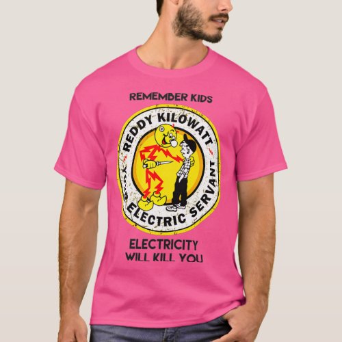 reddyx27s remember kids electricity will kill you  T_Shirt