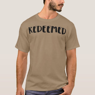 Redeemed 1 T-Shirt