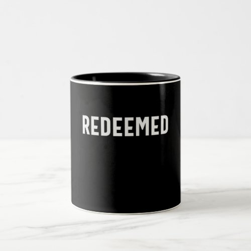 Redeemed Christian Quote _ Faith and Redemption Two_Tone Coffee Mug