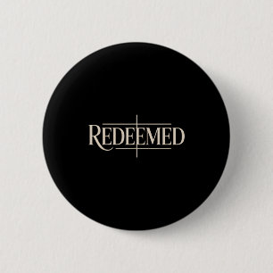 Redeemed Gospel Christian Faith Strength Bible Ver Button