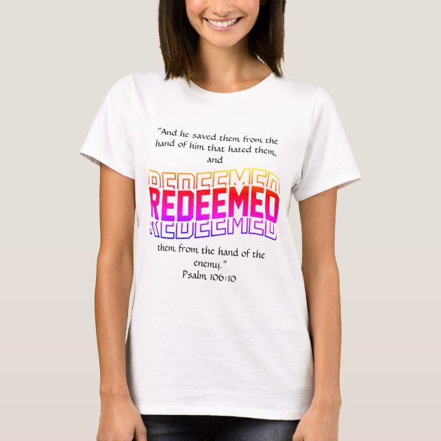 Redeemed Psalm 106:10  T-Shirt (Front)