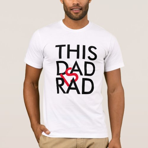 Redefining Cool This Dad is Rad _ Unique Designer T_Shirt