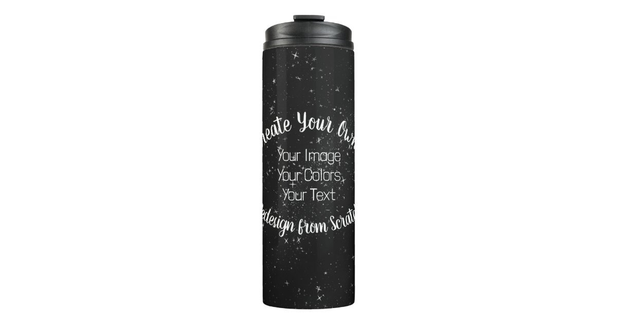 Redesign from Scratch Create Your Own Thermal Tumbler Zazzle