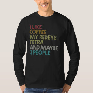 Redeye Tetra Fish Coffee Aquarium Vintage Retro Te T-Shirt