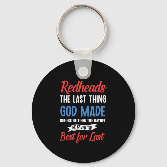 Redhead Are The Best Red Hair Ginger Redheads Gift Keychain (Front)