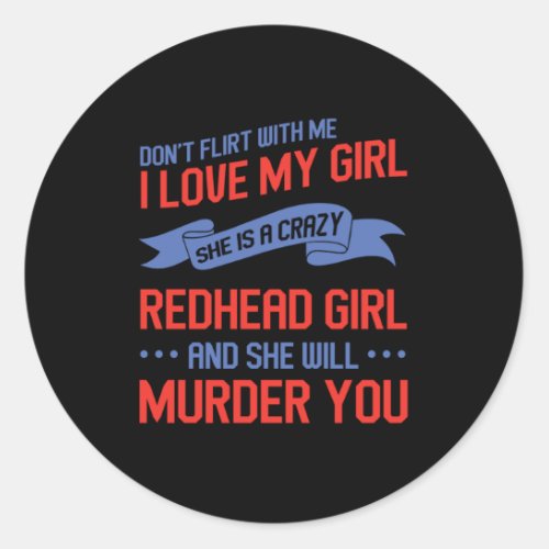 Redhead Girlfriend Ginger Red Hair Redheads Gift Classic Round Sticker