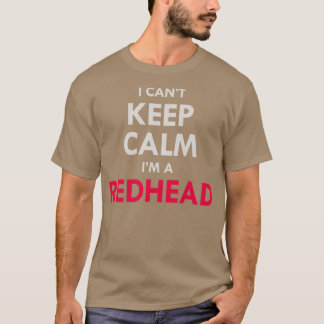 Redhead Hair Quote Funny Humour Saying 10 T-Shirt