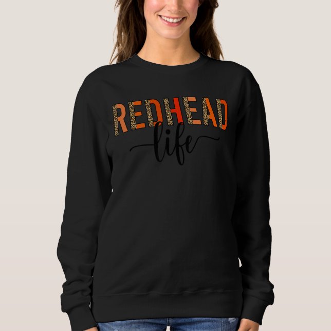 Redhead Life Red Hair Ginger Boho Redhead Sweatshirt (Front)