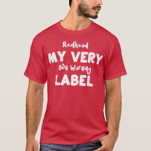 Redhead My Very Own Warning Label Hair T-Shirt