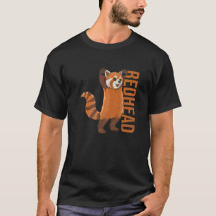 Redhead Quote For A Red Panda T-Shirt