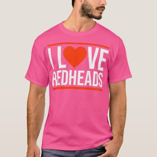 Redhead Quote Shirt I Love Redheads Gift