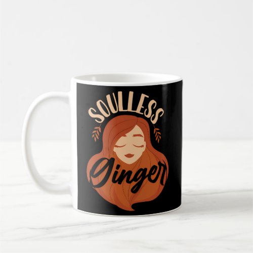 Redhead Soulless Ginger Coffee Mug