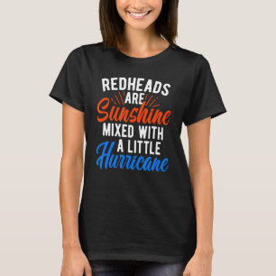 Redheads Are Sunshine Red Haired Ginger Redhead T-Shirt