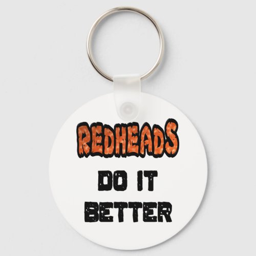 Redheads Do It Better Key Ring