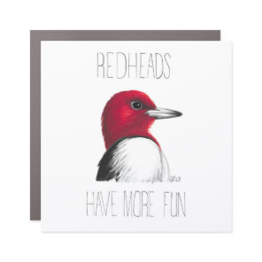 Redheads Have More Fun (Red-headed Woodpecker) Car Magnet