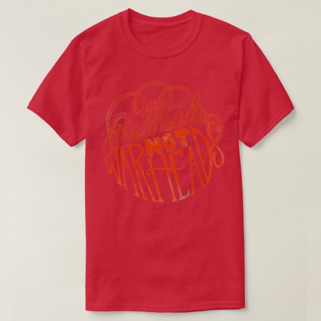 Redheads Not Warheads T-Shirt (Design Front)