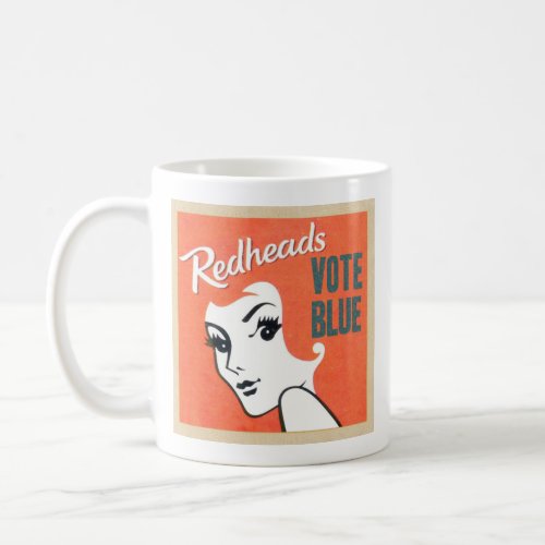 Redheads vote blue coffee mug