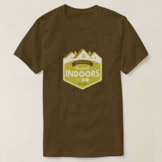 Rediscover the Great Indoors T-Shirt