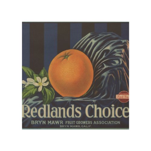 Redlands Choice Orange Crate Label Wood Wall Art