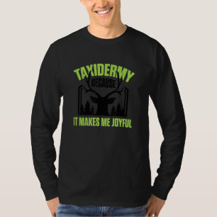 Redneck Animal Taxidermist Taxidermy_1 T-Shirt