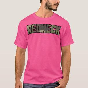 Redneck Camoflauge Hunter Country Life T-Shirt
