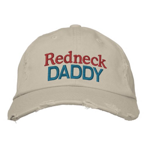 Redneck Daddy by SRF Embroidered Baseball Cap